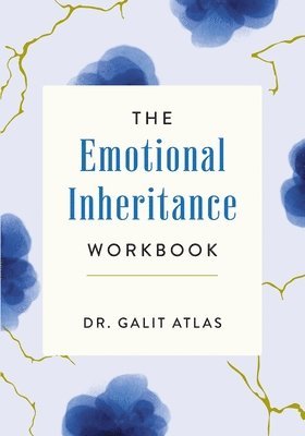 Galit Atlas - Emotional Inheritance Workbook, Häftad