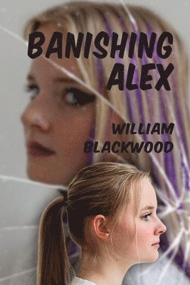 Banishing Alex 1