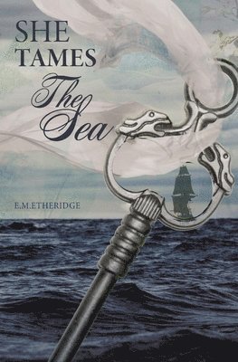 E M Etheridge, E. M. Etheridge, E.M. Etheridge - She Tames The Sea, Häftad
