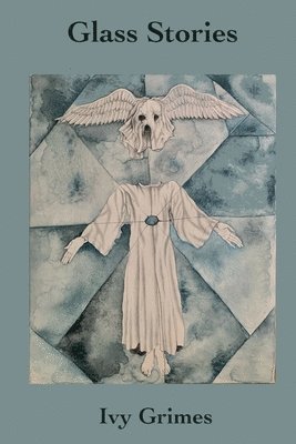 Ivy Grimes, Jon Padgett - Glass Stories, Häftad