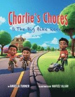 Angelia Turner - Charlie's Chores & The Big Bike Race, Häftad