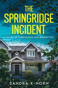 bokomslag The Springridge Incident: A Novel of Forgiveness and Redemption