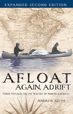 bokomslag Afloat Again, Adrift: Three Voyages on the Waters of North America