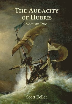 The Audacity of Hubris - Volume Two 1