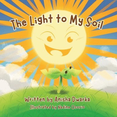 Anisha Dwarka - Light to My Soil, Häftad