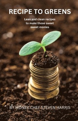 Steven Harris - Recipe to Greens, Häftad