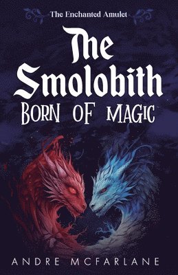 bokomslag The Smolobith - Born of Magic