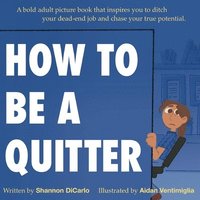 bokomslag How to Be a Quitter