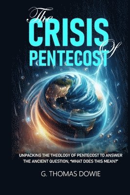 bokomslag The Crisis Of Pentecost