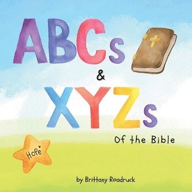 bokomslag ABCs and XYZs of the Bible