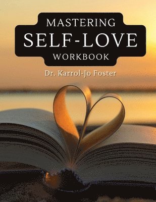 bokomslag Mastering Self-Love Workbook