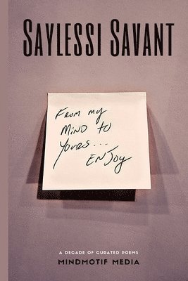Saylessi Savant - From My Mind To Yours Enjoy, Häftad
