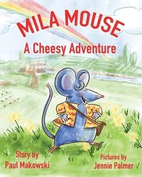 bokomslag Mila Mouse A Cheesy Adventure