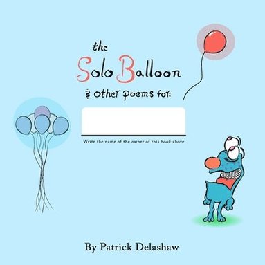 bokomslag The Solo Balloon and Other Poems