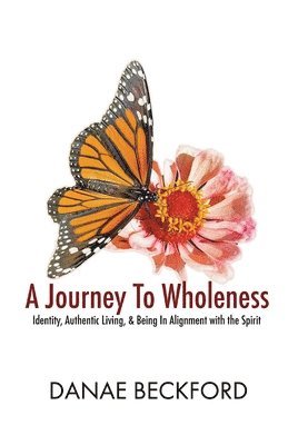 A Journey To Wholeness 1