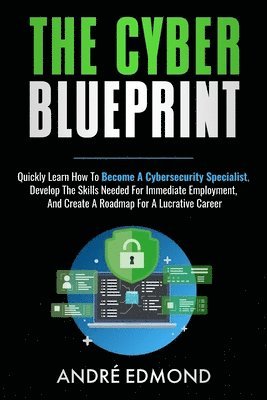 bokomslag The Cyber Blueprint