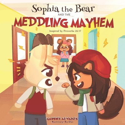 Gabriel Alvarez - Sophia the Bear and the Meddling Mayhem, Häftad
