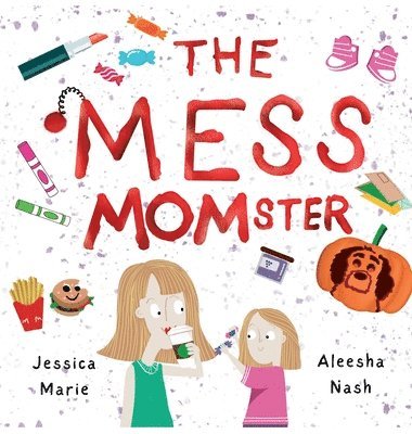 Jessica Marie - Mess MOMster, Inbunden
