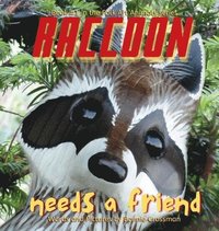 bokomslag Raccoon Needs a Friend