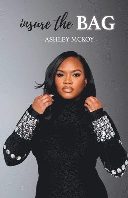 Ashley McKoy - Insure The Bag, Häftad