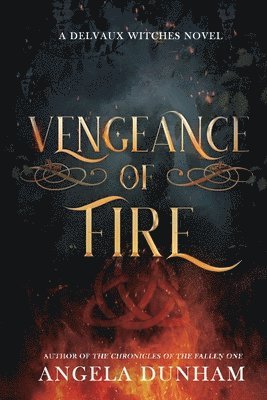 bokomslag Vengeance of Fire: A Delvaux Witches Novel