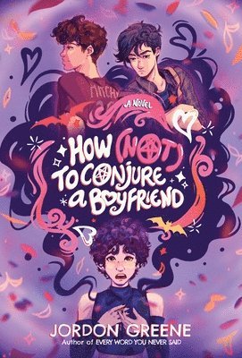 Jordon Greene - How (Not) to Conjure a Boyfriend, Inbunden