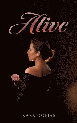 Kara Dobias - Alive, Häftad