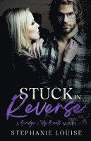 Stephanie Louise - Stuck in Reverse, Häftad