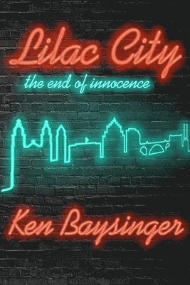 bokomslag Lilac City - the end of innocence