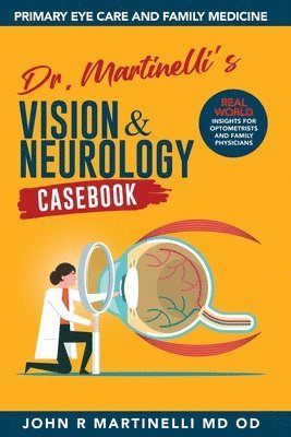 bokomslag Dr. Martinelli's Vision & Neurology Casebook