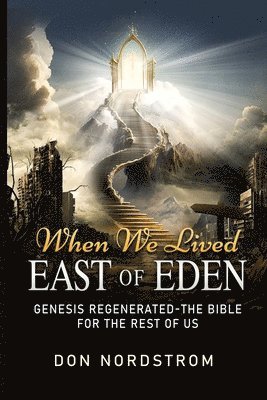 When We Lived East of Eden 1