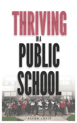 Thriving In A Public School, Color Hardcover 1