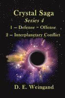 bokomslag Chrystal Saga Series 4, 1 - Defense=Offense and 2 - Interplanetary Conflict