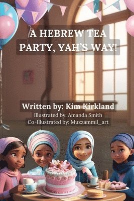 A Hebrew Tea Party, Yah's Way! 1