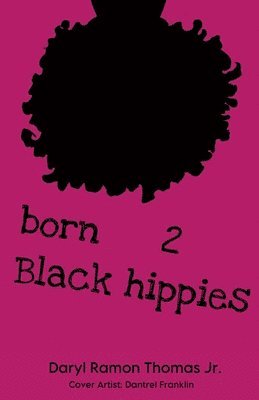 born 2 Black hippies 1