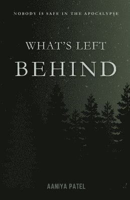 Aaniya Patel - What's Left Behind, Häftad