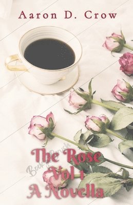 bokomslag The Rose Vol 1