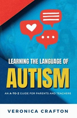 Veronica Crafton - Learning the Language of Autism, Häftad