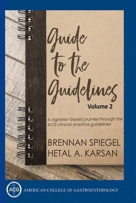 bokomslag Guide to the Guidelines, Volume 2