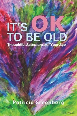 It's OK to be Old 1