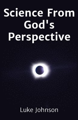 bokomslag Science From God's Perspective