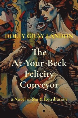 Dolly Gray Landon - At-Your-Beck Felicity Conveyor, Häftad