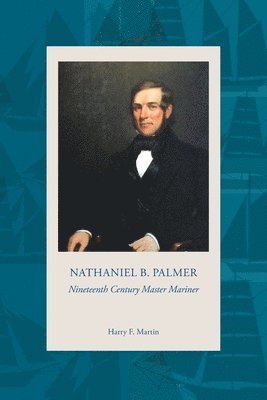 bokomslag NATHANIEL B. PALMER Nineteenth Century Master Mariner