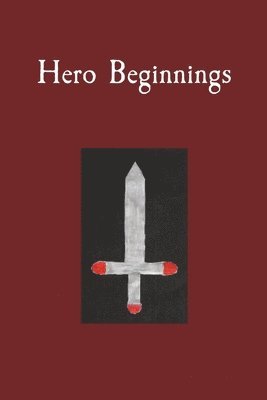 Hero Beginnings 1