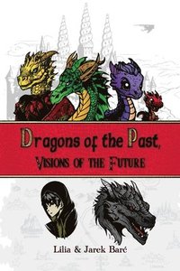 bokomslag Dragons of the Past, Visions of the Future