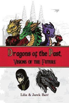 Dragons of the Past, Visions of the Future 1