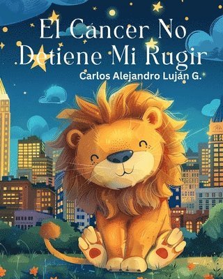 Carlos Alejandro Lujan G, Rocio de Los Angeles Gamboa, Rocio De Los Angeles Gamboa - Cancer No Detiene Mi Rugir, Häftad