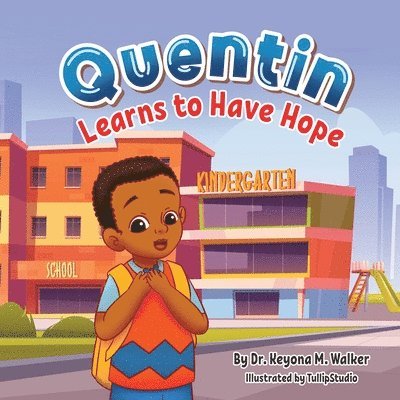 Quentin Learns to Have Hope 1