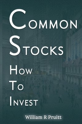bokomslag Common Stocks: How to Invest: