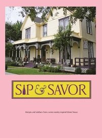 bokomslag Sip & Savor